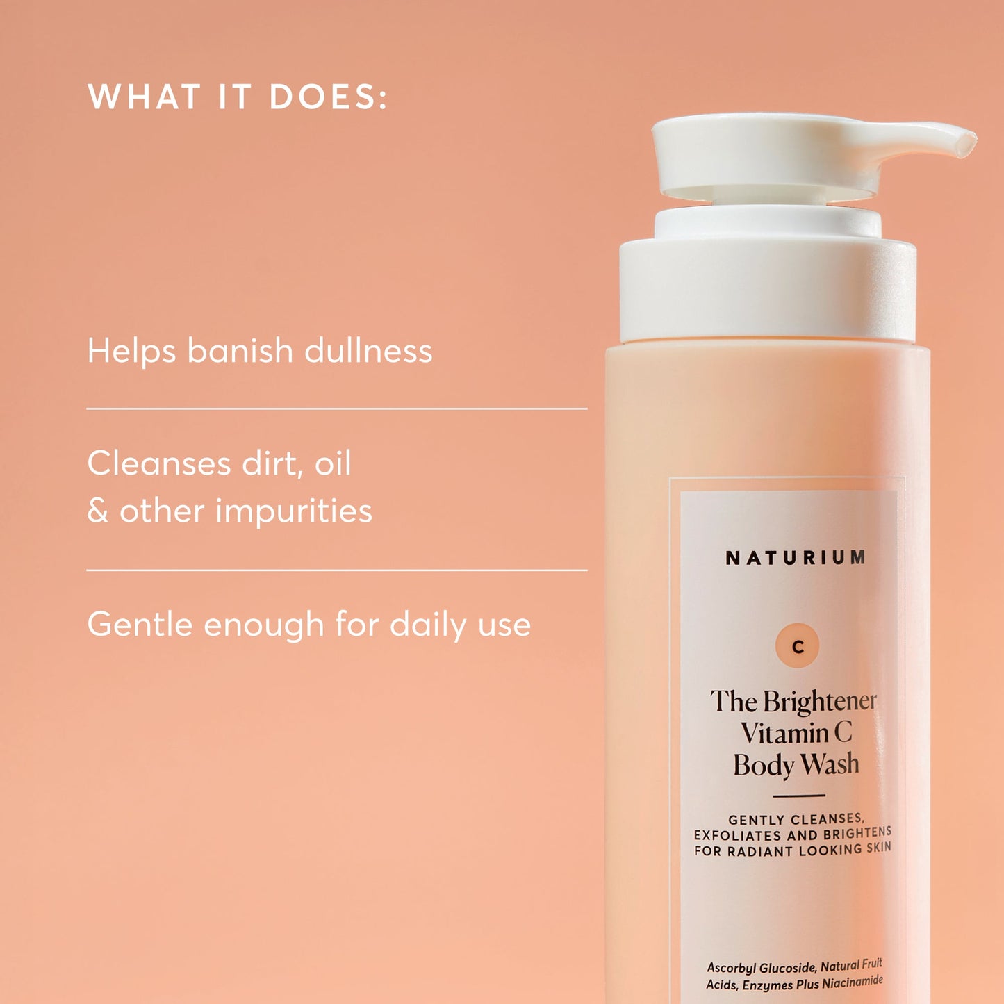 the-brightener-vitamin-c-brightening-body-wash-e7 NATR-40004-Alt-Images-The-Brightener-Vitamin-C-Brightening-Body-Wash-02.jpg