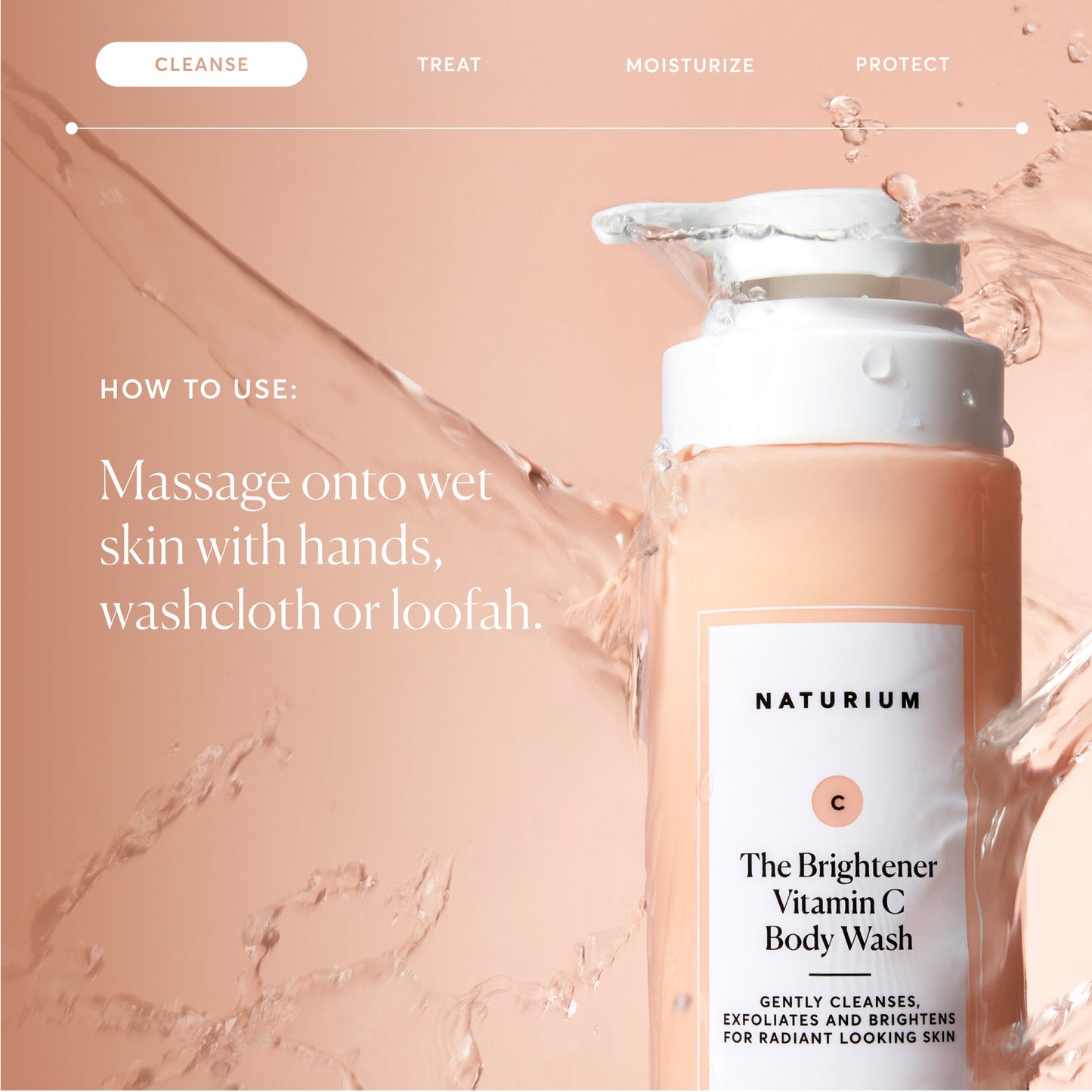 the-brightener-vitamin-c-brightening-body-wash-e7 NATR-40004-Alt-Images-The-Brightener-Vitamin-C-Brightening-Body-Wash-04.jpg