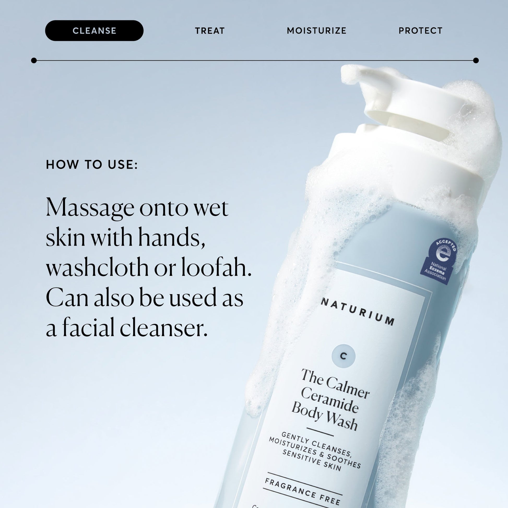 the-calmer-ceramide-body-wash-i7 NATR-40025-Alt-Image-The-Calmer-Ceramide-Body-Wash-04_473be386-102a-4b8d-acae-f11f38e14d29.jpg